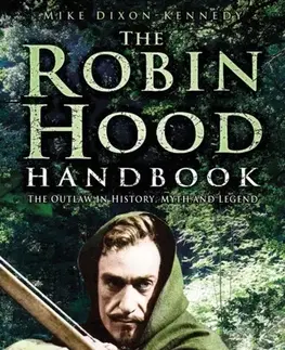 Biografie - Životopisy The Robin Hood Handbook - Mike Dixon-Kennedy
