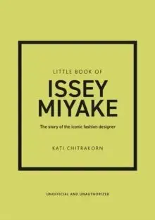 Dizajn, úžitkové umenie, móda Little Book of Issey Miyake - Kati Chitrakorn