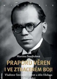 História Praporu věren i ve ztraceném boji - Martina Šmejkalová