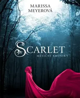 Fantasy, upíri Scarlet - Měsíční kroniky 2, 2. vydání - Marissa Meyer,Petra Babuláková,Jana Zejmanová
