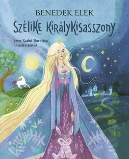 Rozprávky Szélike királykisasszony - Elek Benedek