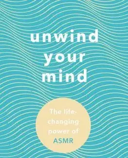 Zdravie, životný štýl - ostatné Unwind Your Mind - Emma WhispersRed