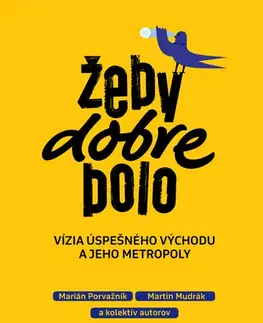 Sociológia, etnológia Žeby dobre bolo - Marián Porvažník,Martin Mudrák,Kolektív autorov