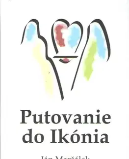 Slovenská poézia Putovanie do Ikónia - Ján Maršálek