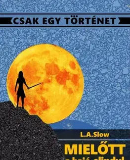 Sci-fi a fantasy Mielőtt a hajó elindul - L.A. Slow