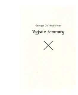 Film - encyklopédie, ročenky Vyjsť z temnoty - Georges Didi-Huberman