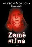 Sci-fi a fantasy Nesmrtelní 3 - Země stínů - Alyson Noël,Lucie Simerová