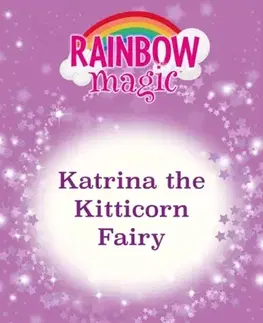 Pre deti a mládež Rainbow Magic: Katrina the Kitticorn Fairy - Daisy Meadows