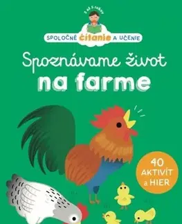 Pre deti a mládež - ostatné Spoznávame život na farme - Kolektív autorov