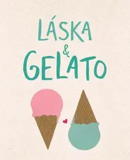 Pre deti a mládež - ostatné Láska & gelato - Jenna Evans Welchová