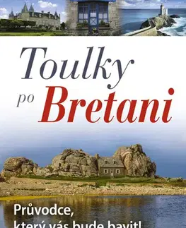 Cestopisy Toulky po Bretani - Jaroslava Dvořáková