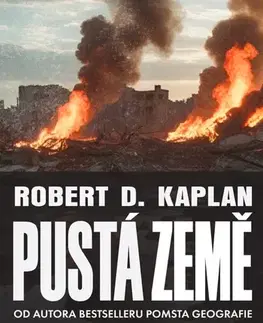 Politológia Pustá země - Robert D. Kaplan