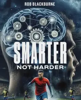 Šport Smarter, Not Harder - Rob Blackburne