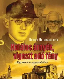 História Halálos árnyék, vigaszt adó fény - Goldmann P. Gereon