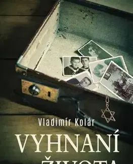 Biografie - Životopisy Vyhnaní ze života - Vladimír Kolár