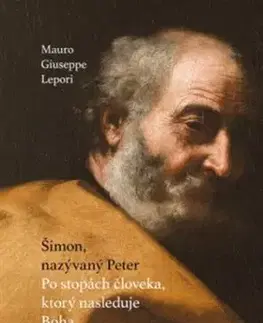 Kresťanstvo Šimon, nazývaný Peter - Mauro Giuseppe Lepori