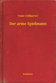 Svetová beletria Der arme Spielmann - Franz Grillparzer