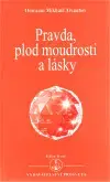 Ezoterika - ostatné Pravda, plod moudrosti a lásky - Omraam M. Aivanhov