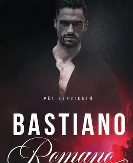 Romantická beletria Pět syndikátů 3: Bastiano Romano - Parker S. Huntington