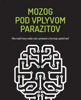 Biológia, fauna a flóra Mozog pod vplyvom parazitov - Kathleen McAuliffe