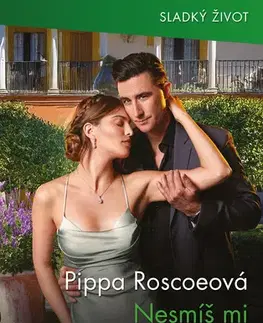 Beletria - ostatné Nesmíš mi nikdy lhát! - Pippa Roscoe