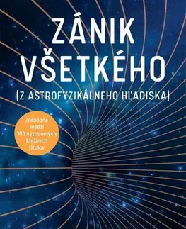 Astronómia, vesmír, fyzika Zánik všetkého (z astrofyzikálneho hľadiska) - Katie Mack