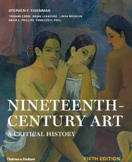 Umenie - ostatné Nineteenth-Century Art - A Critical History - Stephen F Eisenman