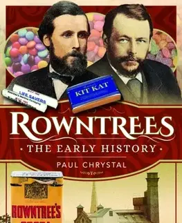 História Rowntree's – The Early History - Paul Chrystal