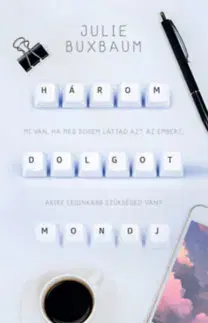 Pre deti a mládež - ostatné Három dolgot mondj - Julie Buxbaumová