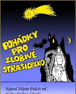 Rozprávky Pohádky pro zlobivé strašidýlko - Štěpán Podešt ml.