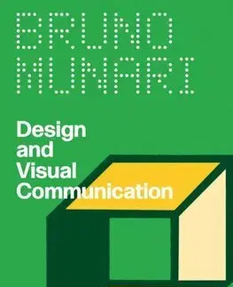 Dizajn, úžitkové umenie, móda Design and Visual Communication - Bruno Munari,Jeffrey T. Schnapp