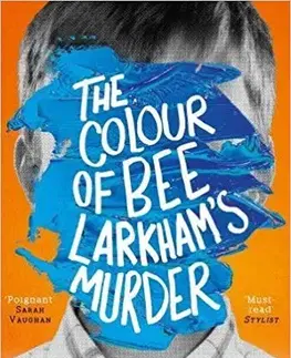 Cudzojazyčná literatúra The Colour of Bee Larkham's Murder - Sarah J. Harris