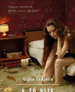 Svetová beletria A tó vize sohasem édes - Giulia Caminito