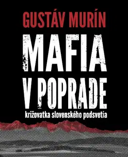 Mafia, podsvetie Mafia v Poprade - Gustáv Murín