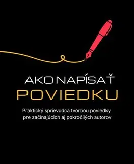 Odborná a náučná literatúra - ostatné Ako napísať poviedku - Radka Horniaková