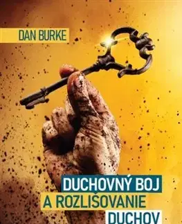 Kresťanstvo Duchovný boj a rozlišovanie duchov - Dan Burke