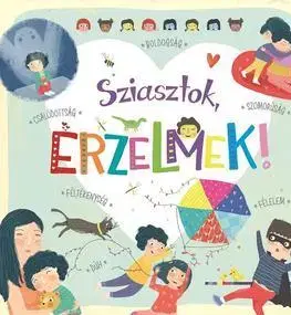 Rozprávky Sziasztok, érzelmek!