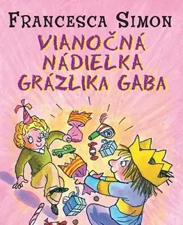 Pre deti a mládež - ostatné Vianočná nádielka Grázlika Gaba - Francesca Simon