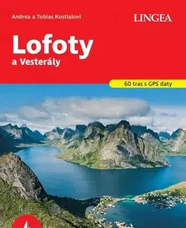 Turistika, skaly Lofoty a Vesterály - Kolektív autorov