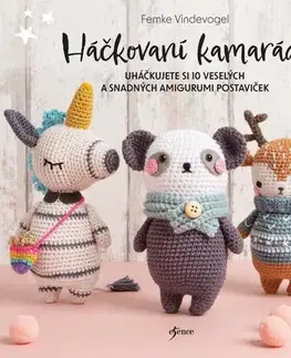 Pletenie, hačkovanie, vyšívanie, paličkovanie Háčkovaní kamarádi - Femke Vindevogel