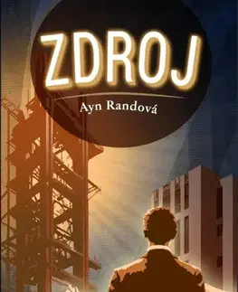 Svetová beletria Zdroj - Ayn Rand,Jana Melicharová