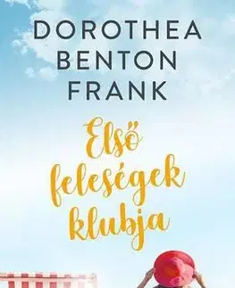 Romantická beletria Első feleségek klubja - Dorothea Benton Frank
