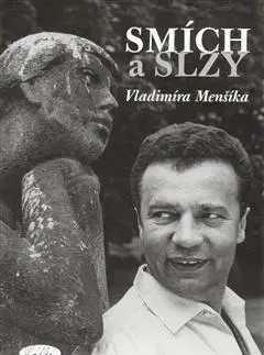 Hudba - noty, spevníky, príručky Smích a slzy Vladimíra Menšíka - Slávka Kpecká