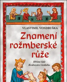 Historické romány Znamení rožmberské růže, 5. vydání - Vlastimil Vondruška