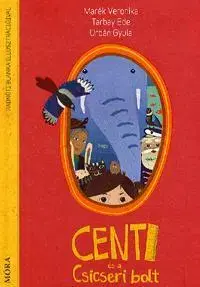 Pre deti a mládež - ostatné CENTI és a Csicseri bolt - Veronika Marék,Kolektív autorov