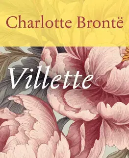 Svetová beletria Villette - Charlotte Brontë,Beáta Mihalkovičová