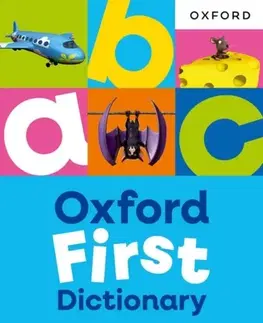 Príprava do školy, pracovné zošity Oxford First Dictionary: Illustrated dictionary for children age 5+ (Oxford First Dictionaries) - Oxford Dictionaries