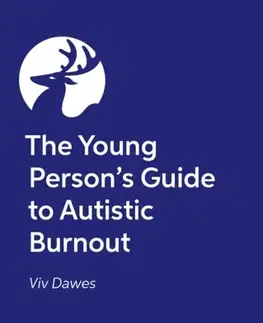 Encyklopédie pre deti a mládež - ostatné The Young Person’s Guide to Autistic Burnout - Viv Dawes