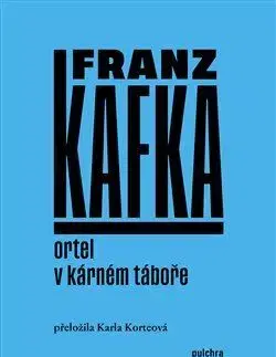 Svetová beletria Ortel / V kárném táboře - Franz Kafka
