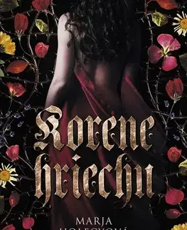 Historické romány Korene hriechu - Marja Holecyová